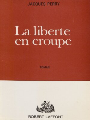 cover image of La liberté en croupe